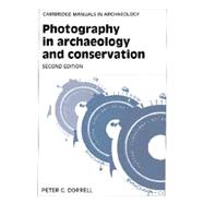 Photography in Archaeology and Conservation by Peter G. Dorrell, 9780521455343