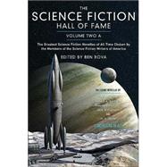 The Science Fiction Hall of Fame, Volume Two A; The Greatest Science Fiction Novellas of All Time Chosen by the Members of The Science Fiction Writers of America by Edited by Ben Bova, 9780765305343