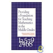 Providing a Foundation for Teaching Mathematics in the Middle Grades by Sowder, Judith T.; Schappelle, Bonnie P., 9780791425343