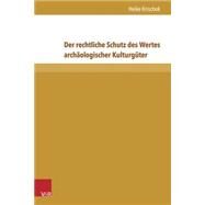 Der Rechtliche Schutz Des Wertes Archaologischer Kulturguter by Krischok, Heike, 9783847105343