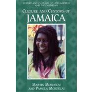 Culture and Customs of Jamaica,Mordecai, Martin,9780313305344
