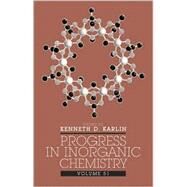 Progress in Inorganic Chemistry, Volume 51 by Karlin, Kenneth D., 9780471265344