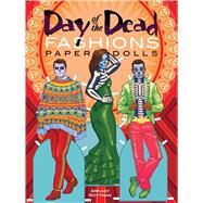 Day of the Dead Fashions Paper Dolls by Roytman, Arkady, 9780486805344