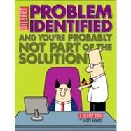 Problem Identified And You're Probably Not Part of the Solution by Adams, Scott, 9780740785344