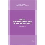 Social Entrepreneurship in the Middle East Volume 1 by Jamali, Dima; Lanteri, Alessandro, 9781137395344