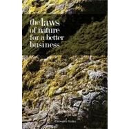 The Laws of Nature for a Better Business by Walker, Christopher, 9781425175344