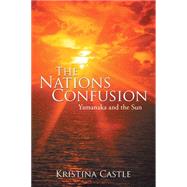 The Nations Confusion by Castle, Kristina, 9781503525344