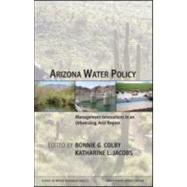 Arizona Water Policy by Colby, Bonnie G.; Jacobs, Katharine L., 9781933115344