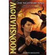 Moonshadow: The Nightmare Ninja by Higgins, Simon, 9780316055345