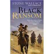 Black Ransom by Wallace, Stone, 9780425265345