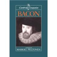 The Cambridge Companion to Bacon by Edited by Markku Peltonen, 9780521435345