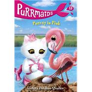 Purrmaids #13: Purr-ty in Pink by Bardhan-Quallen, Sudipta; Wu, Vivien, 9780593645345