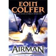 Airman by Colfer, Eoin, 9780606125345
