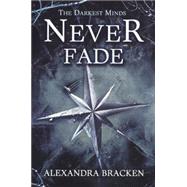 Never Fade by Bracken, Alexandra, 9780606365345