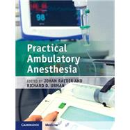 Practical Ambulatory Anesthesia by Raeder, Johan, M.D., Ph.D.; Urman, Richard D., M.D., 9781107065345