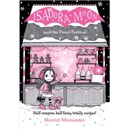 Isadora Moon and the Frost Festival by Muncaster, Harriet, 9781382055345