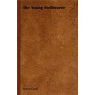 The Young Melbourne by Cecil, David, 9781406735345