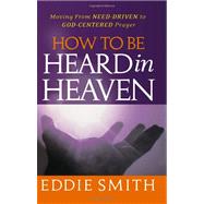 How to Be Heard in Heaven by Smith, Eddie, 9781463785345
