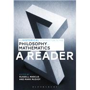 An Historical Introduction to the Philosophy of Mathematics: A Reader by Marcus, Russell; McEvoy, Mark, 9781472525345