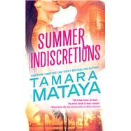 Summer Indiscretions by Mataya, Tamara, 9781492635345