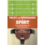 Policy and Governance in Sport by Lee, Jason W.; Hardin, Robin, 9781594605345