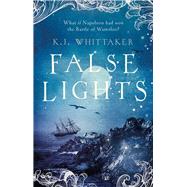 False Lights by Whittaker, K.J., 9781786695345