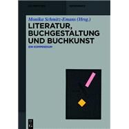 Literatur, Buchgestaltung Und Buchkunst by Schmitz-Emans, Monika, 9783110355345