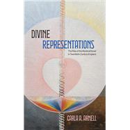 Divine Representations by Carla A. Arnell, 9798855805345