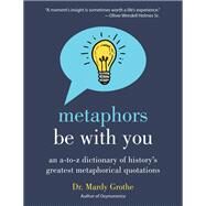 Metaphors Be With You by Grothe, Mardy, Dr., 9780062445346