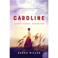 Caroline by Miller, Sarah, 9780062685346