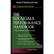 The Six Sigma Performance Handbook, Chapter 10 - Speeding up Six Sigma by Gupta, Praveen, 9780071735346