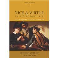 Vice and Virtue in Everyday Life (with InfoTrac) by Hoff Sommers, Christina; Sommers, Fred, 9780534605346