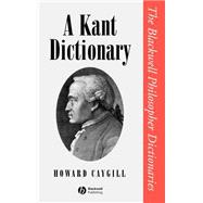 A Kant Dictionary by Caygill, Howard, 9780631175346