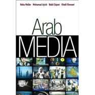 Arab Media Globalization and Emerging Media Industries by Mellor, Noha; Rinnawi, Khalil; Dajani, Nabil; Ayish, Muhammad I., 9780745645346