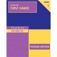 Teaching Arithmetic: Lessons for First Grade by Sheffield, Stephanie, 9780941355346