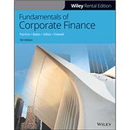Fundamentals of Corporate Finance [Rental Edition] by Bates, Thomas; Gillan, Stuart L.; Parrino, Robert; Kidwell, David S., 9781119795346