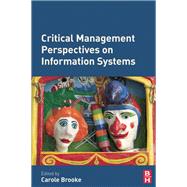 Critical Management Perspectives on Information Systems by Brooke,Carole, 9781138435346