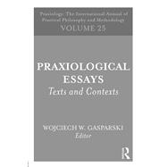 Praxiological Essays by Wojciech W. Gasparski, 9781351595346