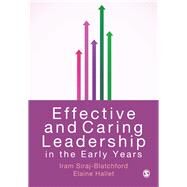 Effective and Caring Leadership in the Early Years by Siraj-Blatchford, Iram; Hallet, Elaine, 9781446255346