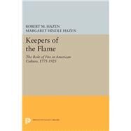Keepers of the Flame by Hazen, Robert M.; Hazen, Margaret Hindle, 9780691635347