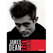 James Dean: Rebel Life by Howlett, John, 9780859655347