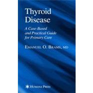 Thyroid Disease by Brams, Emanuel O., M.D.; Levine, Steven B., M.D., 9781588295347