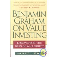 Benjamin Graham on Value Investing : Lessons from the Dean of Wall Street by Lowe, Janet (Author), 9780140255348
