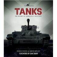 Tanks The History of Armoured Warfare by Cross, Robin; Willey, David; Snow, Dan, 9780233005348