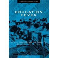 Education Fever by Seth, Michael J., 9780824825348