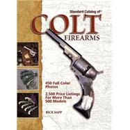 Standard Catalog of Colt Firearms by Sapp, Rick, 9780896895348