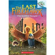 The Golden Temple: A Branches Book (The Last Firehawk #9) by Charman, Katrina; Tondora, Judit, 9781338565348