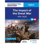 Connecting History: Higher The Impact of the Great War, 19141928 by Euan M. Duncan, 9781398345348