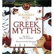 The McElderry Book of Greek Myths by Kimmel, Eric A.; Montserrat, Pep, 9781416915348
