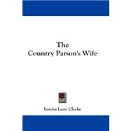 The Country Parson's Wife by Clarke, Louisa Lane, 9781432685348